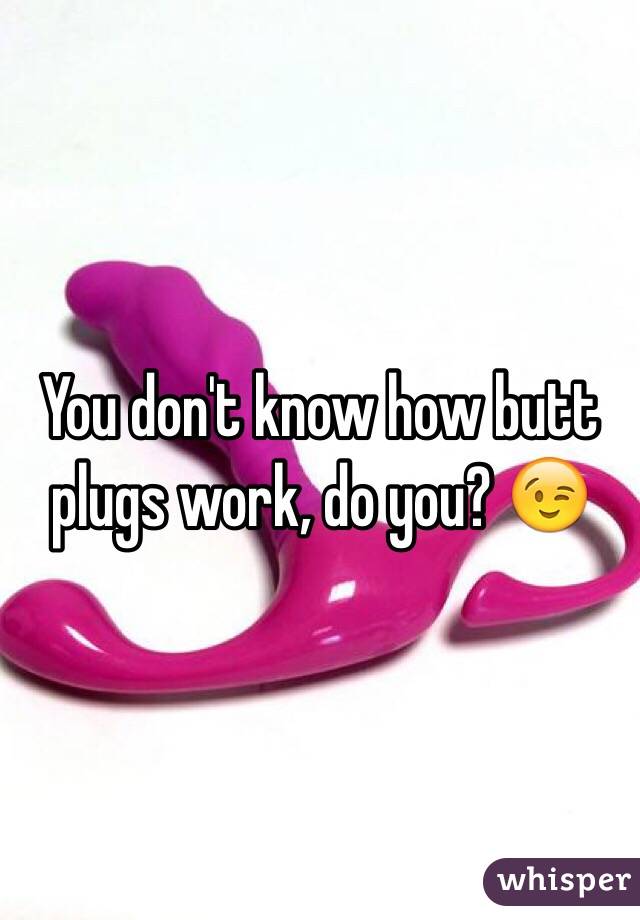 what do buttplugs do